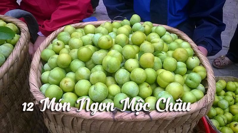 12 Món ngon Mộc Châu &#8211; cho bạn đi khắp Cao Nguyên không lo bị đói